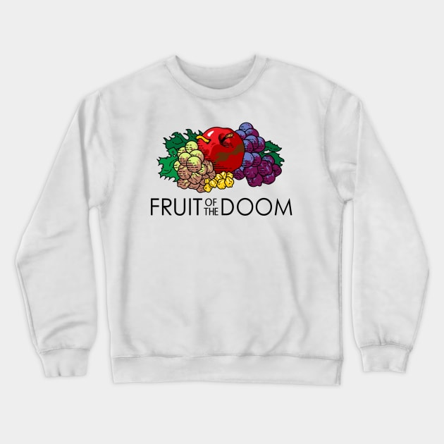 FRUIT OF THE DOOM Crewneck Sweatshirt by jonathanlaval5